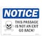 Signmission OSHA Notice, 5" Height, This Passage Is Not An Exit Go Back! Sign With Symbol, 7" X 5", Landscape OS-NS-D-57-L-18644 - alternate 1